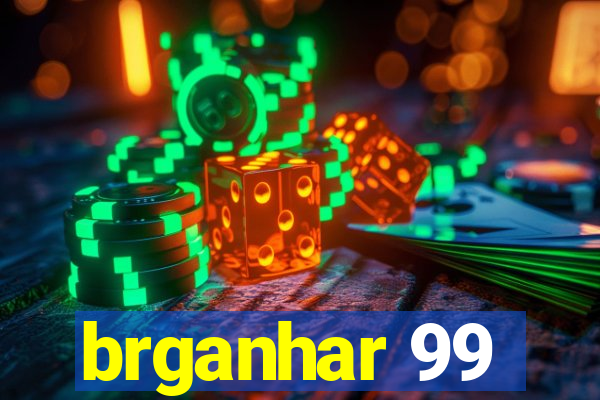 brganhar 99